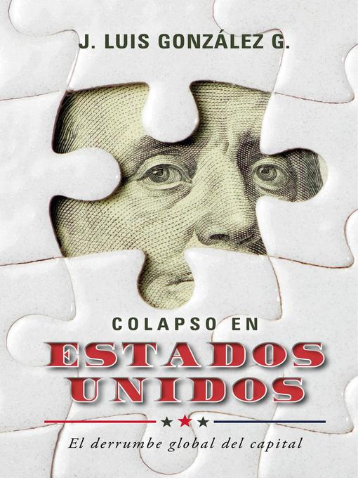 Title details for Colapso en Estados Unidos by J. Luis González G. - Available